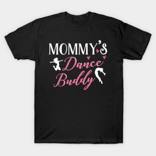 Dancing Mom Daughter Matching Gifts. Dance Buddy. T-Shirt